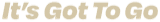 It's Got To Go logo