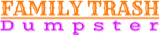 Family Trash dumpsters logo