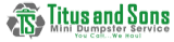 Titus and Sons Mini Dumpster Service logo