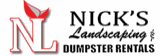 Nick's Landscaping & Dumpster Rentals logo